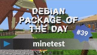 Debian Package of the Day S03E04 - #39: minetest