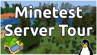 Minetest - Server Tour (30 mins of this)